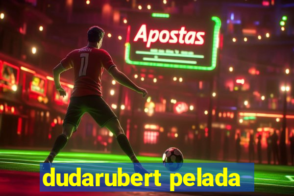 dudarubert pelada